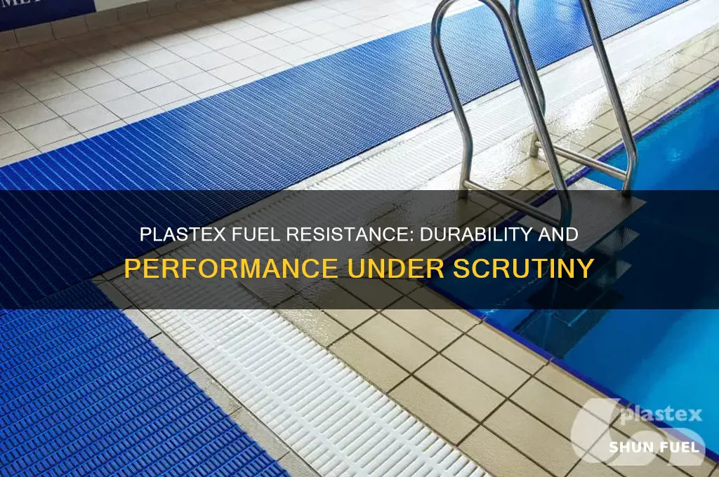 is plastex fuel resistant