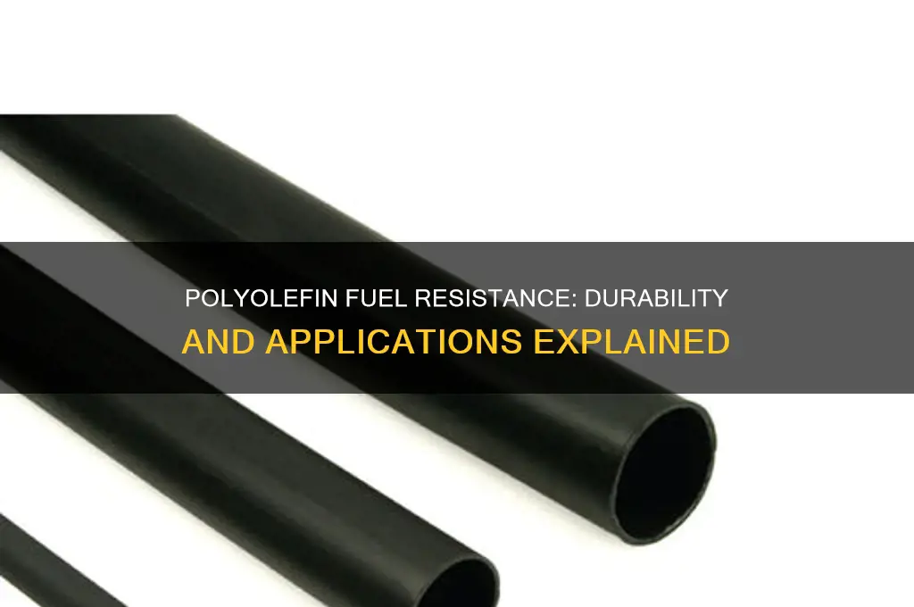 is polyolefin fuel resistant