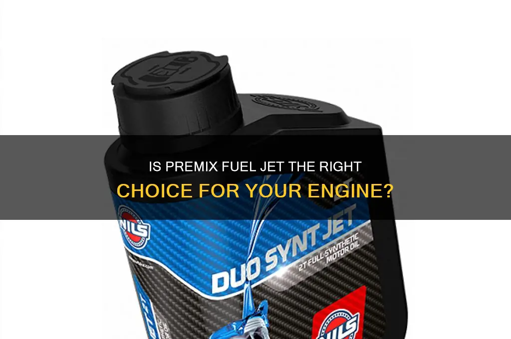 is premix fuel jet