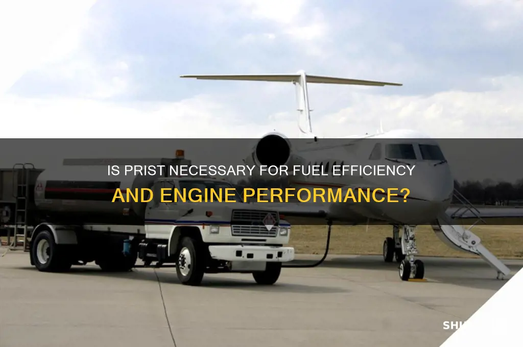 is prist required in fuel