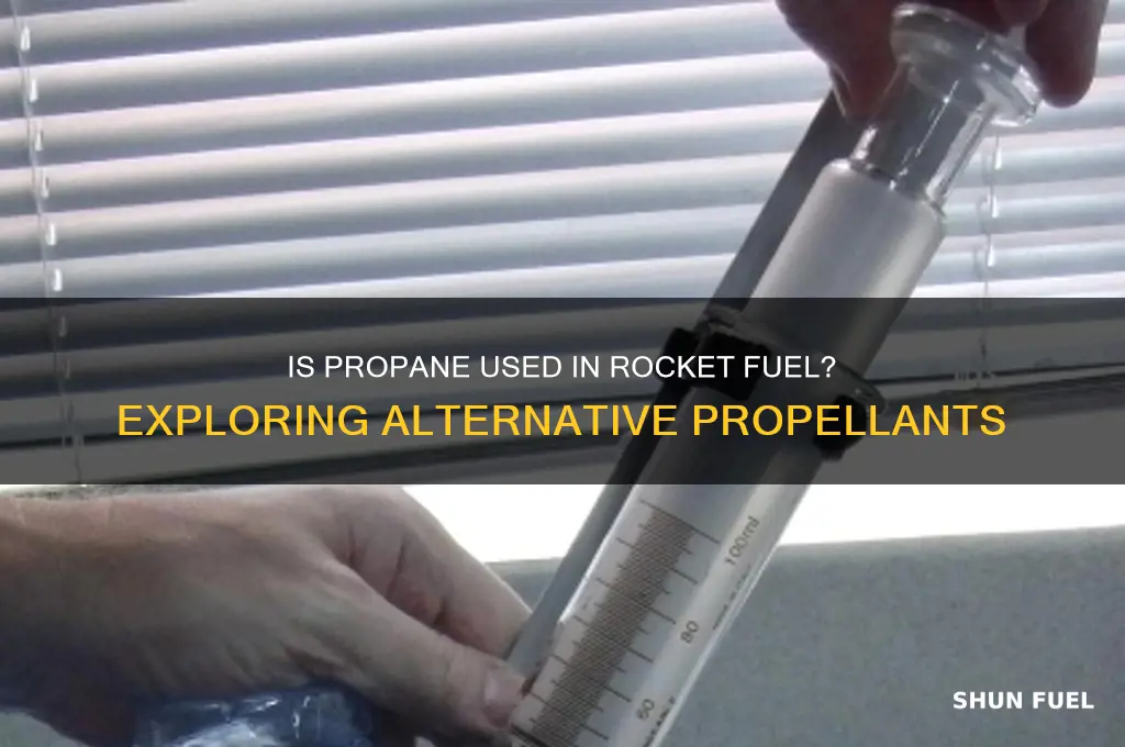 is propane in rocket fuel
