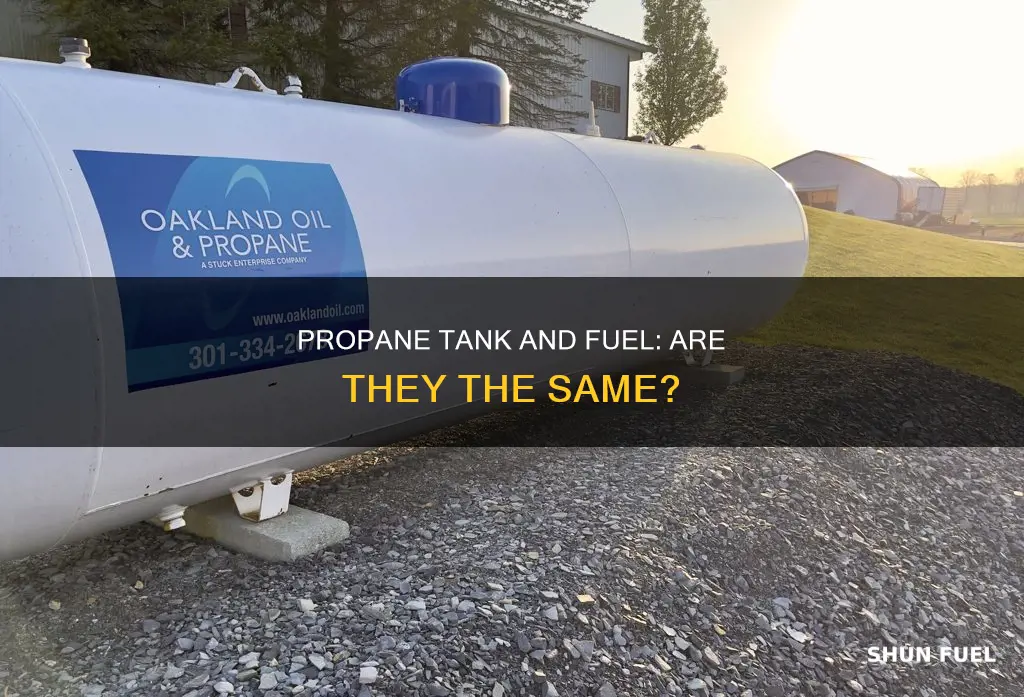 is propane tank the same as propane fuel
