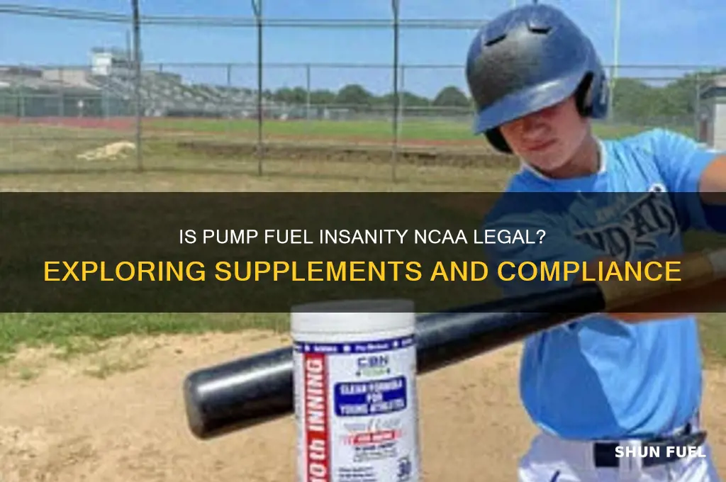 is pump fuel insanity ncaa legal