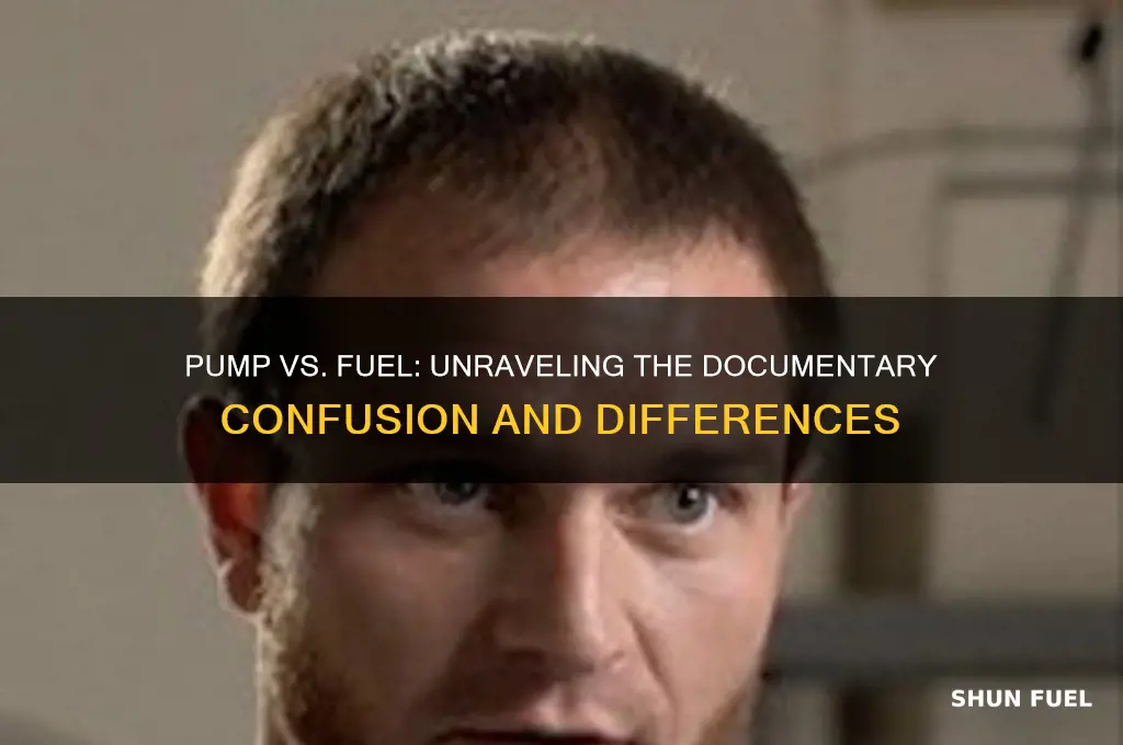 is pump the same documentary as fuel