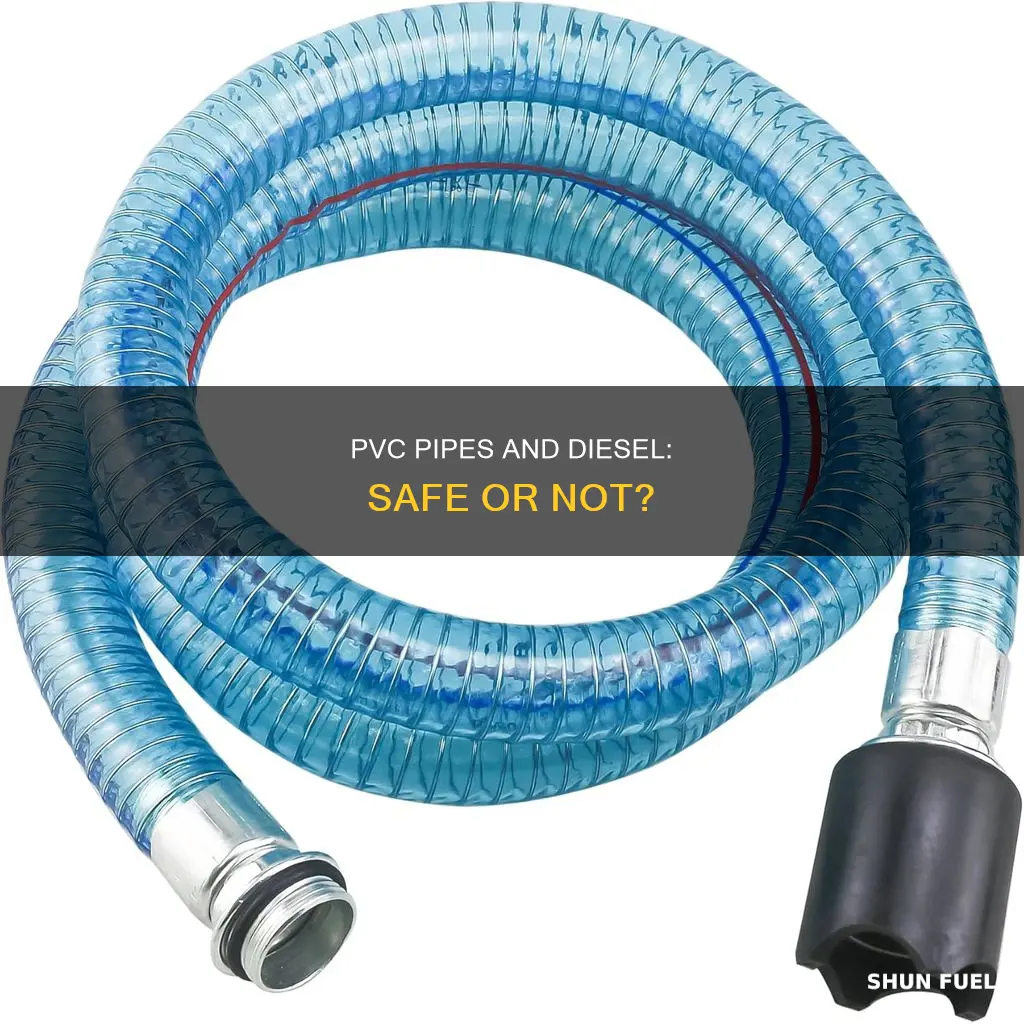 is pvc pipe safe for diesel fuel