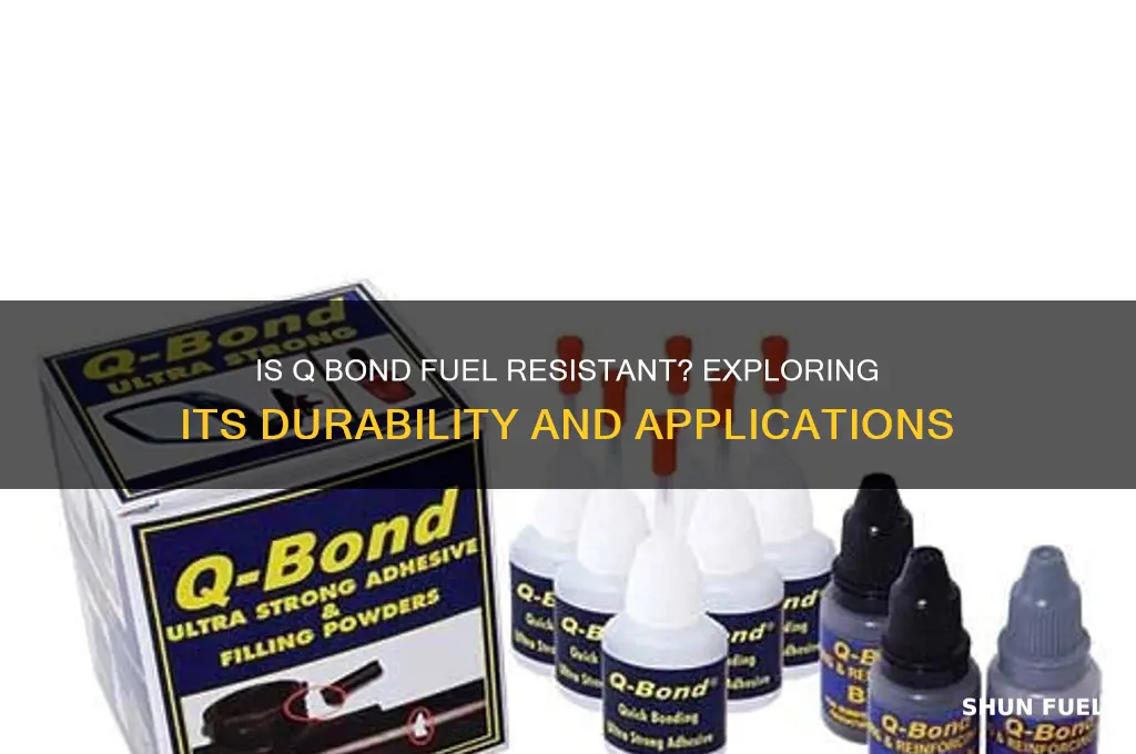 is q bond fuel resistant