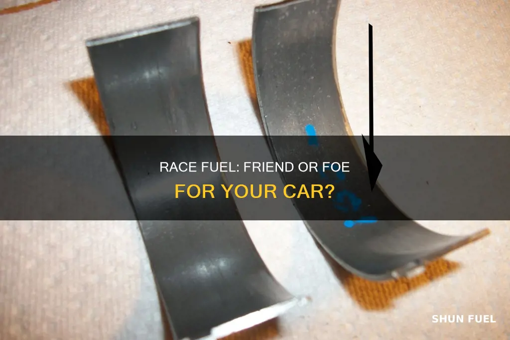 is race fuel bad for your car