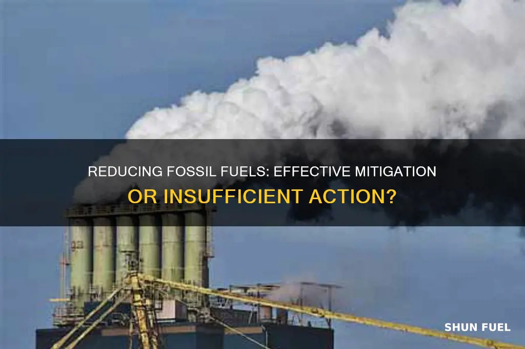 is recuding fossil fuels usage mitigating