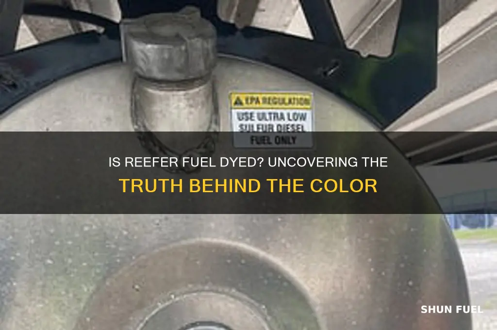 is reefer fuel dyed