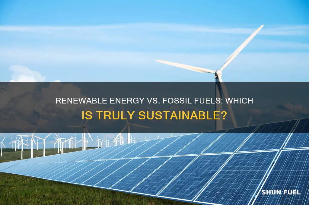 is renewable energy more sustainable than fossil fuels