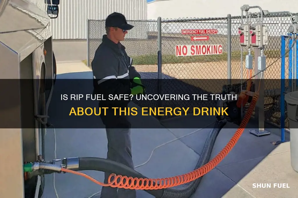 is rip fuel safe