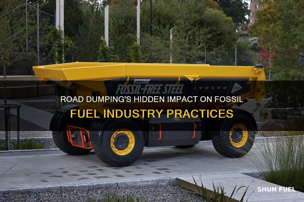 is road dumping in the fossil fuel industry