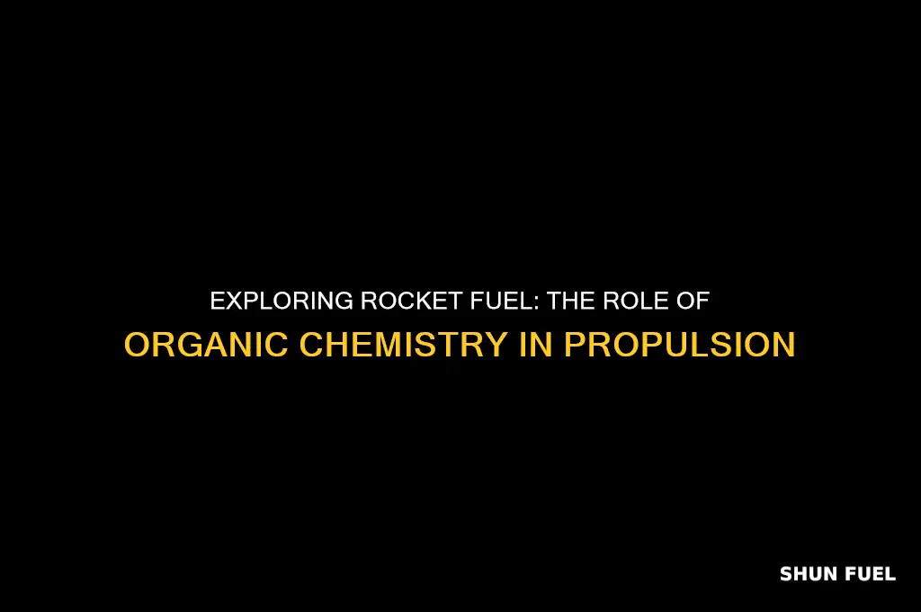 is rocket fuel organic chemistry
