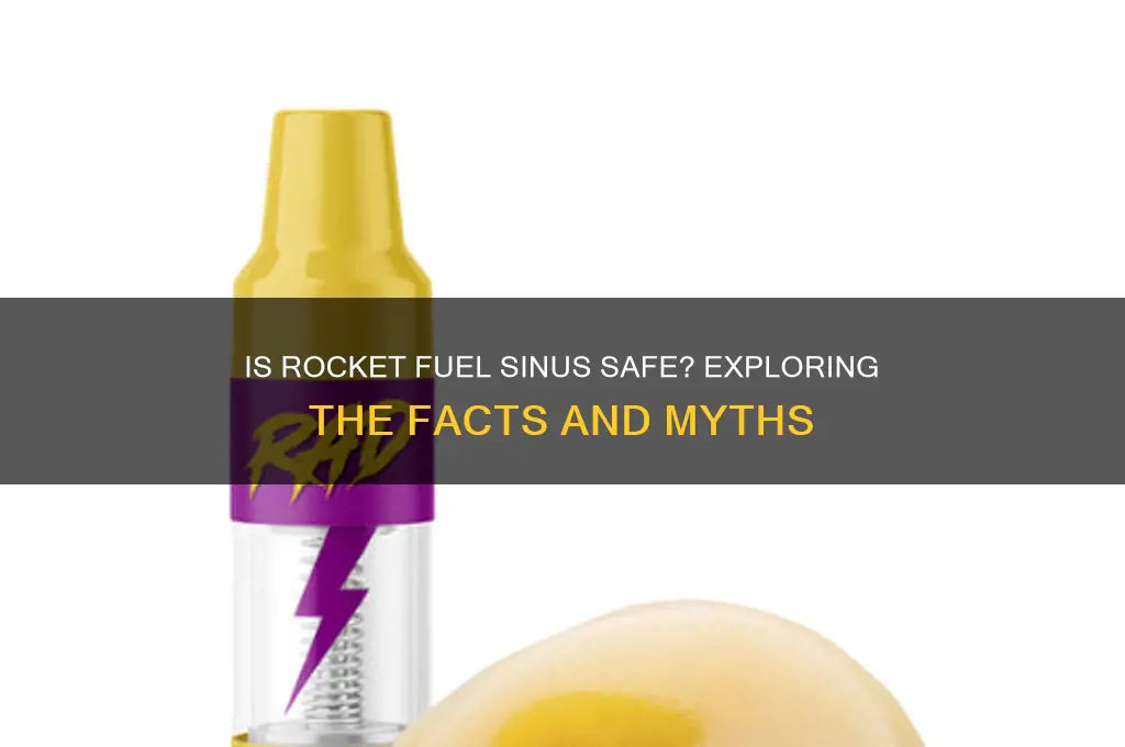 is rocket fuel sinus safe