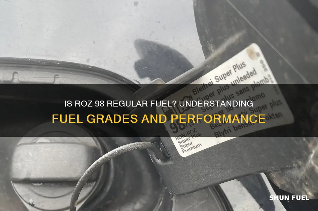 is roz 98 regular fuel