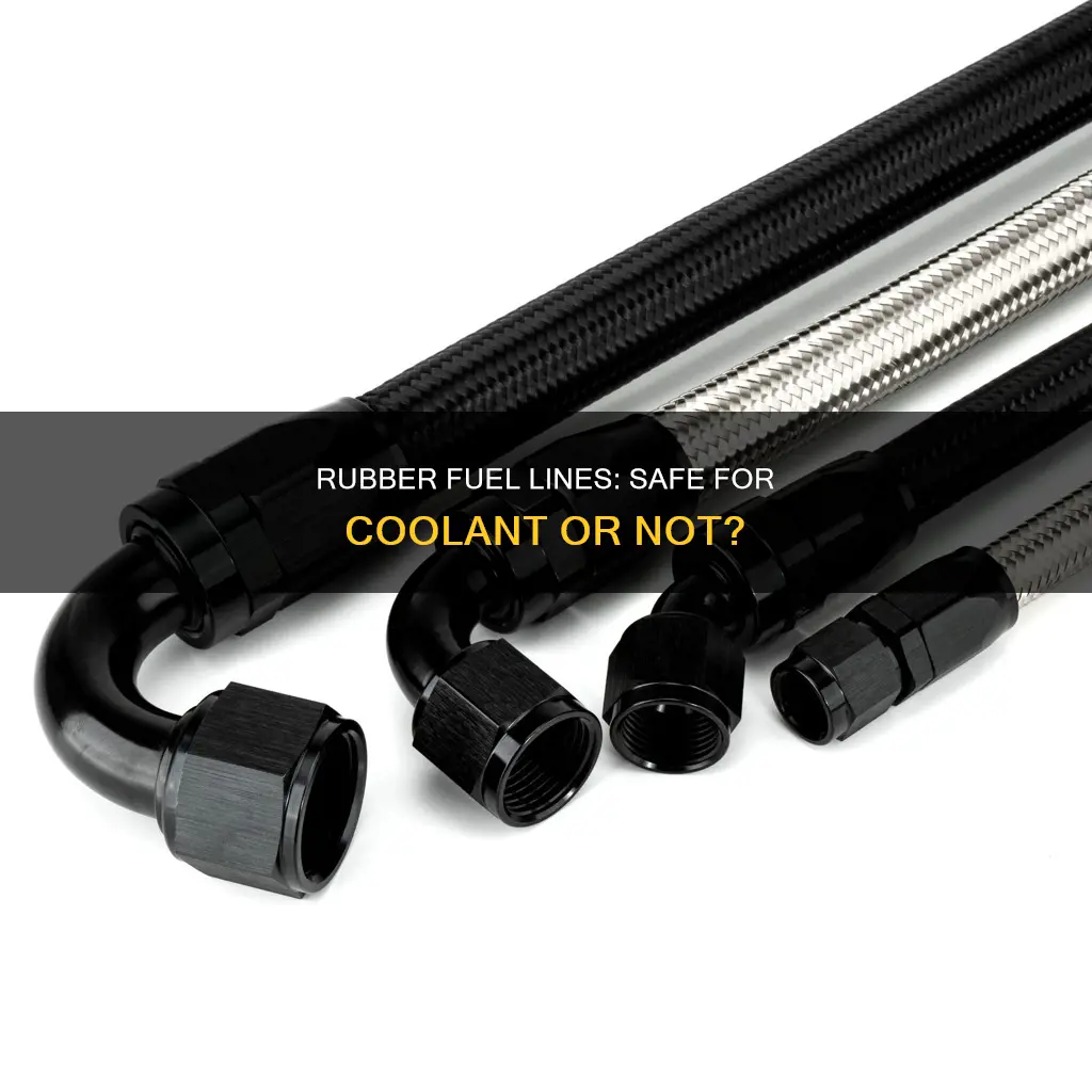 is rubber fuel line rated for coolant