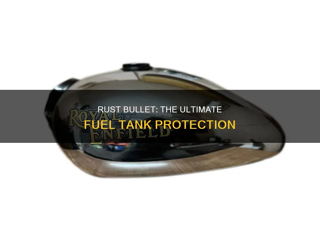 is rust bullet fuel tank