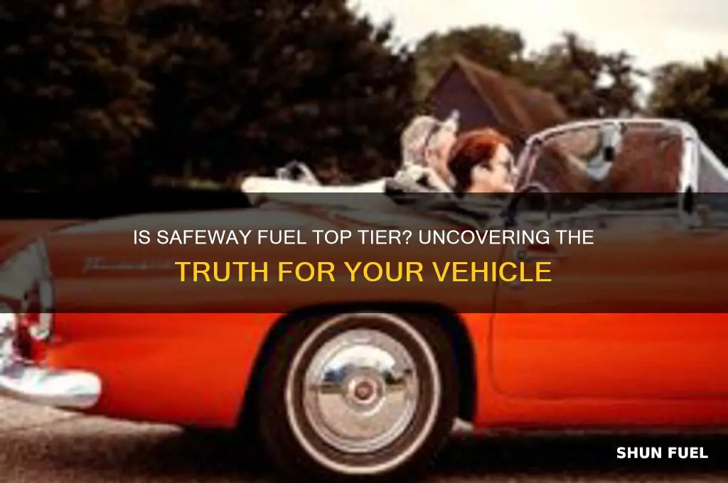 is safeway fuel top tier
