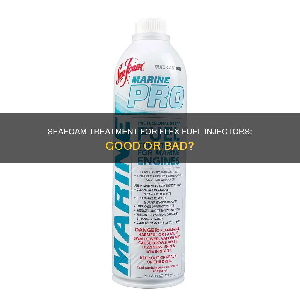 is seafoam good for flex fuel injectors