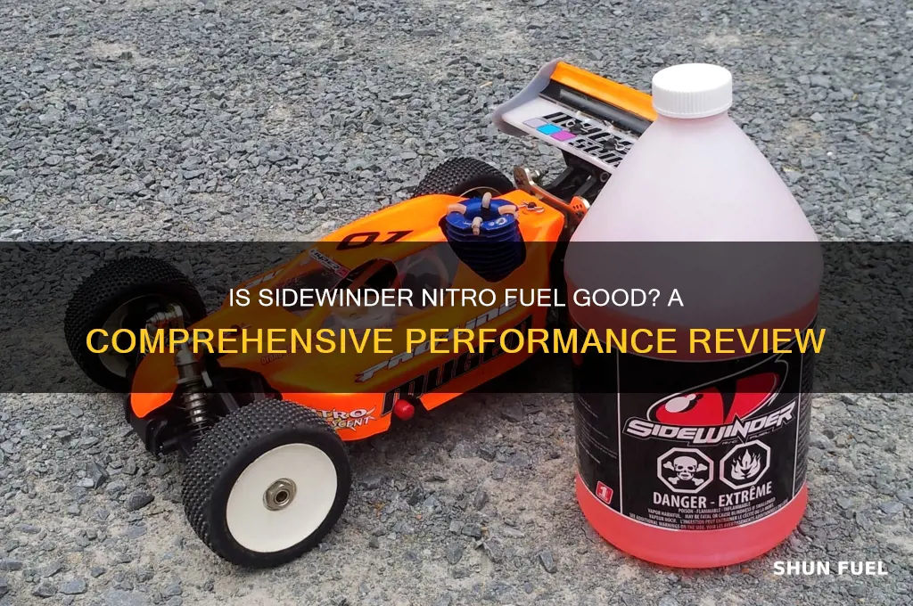 is sidewinder nitro fuel good