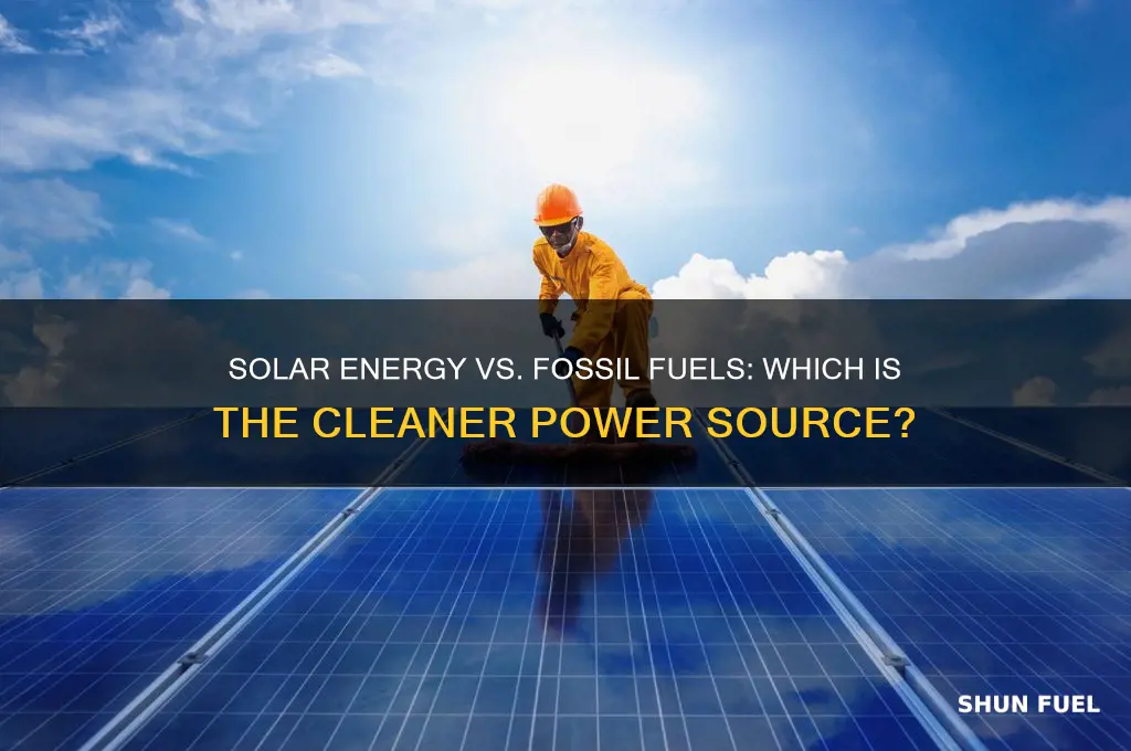 is solar energy cleaner than fossil fuels