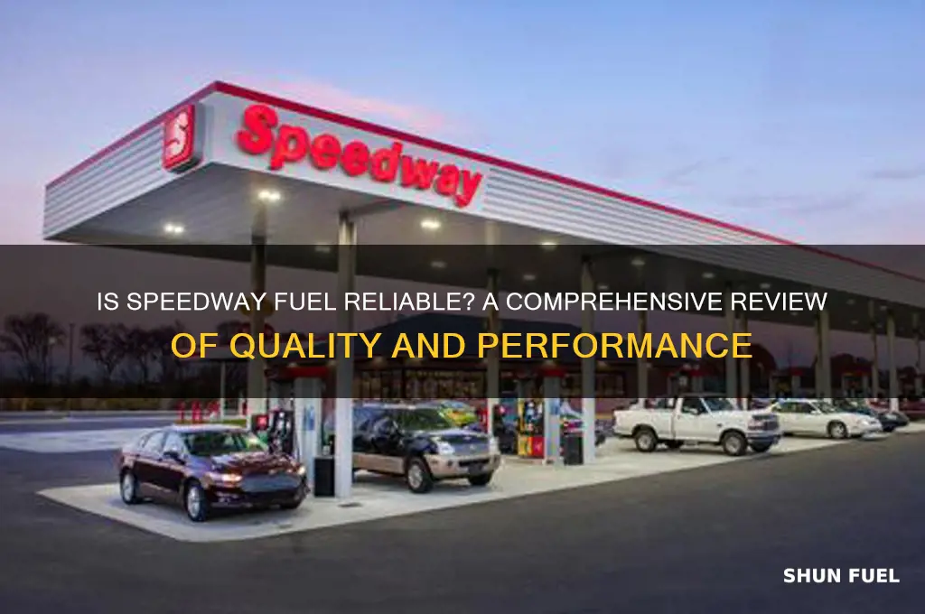 is speedway fuel good