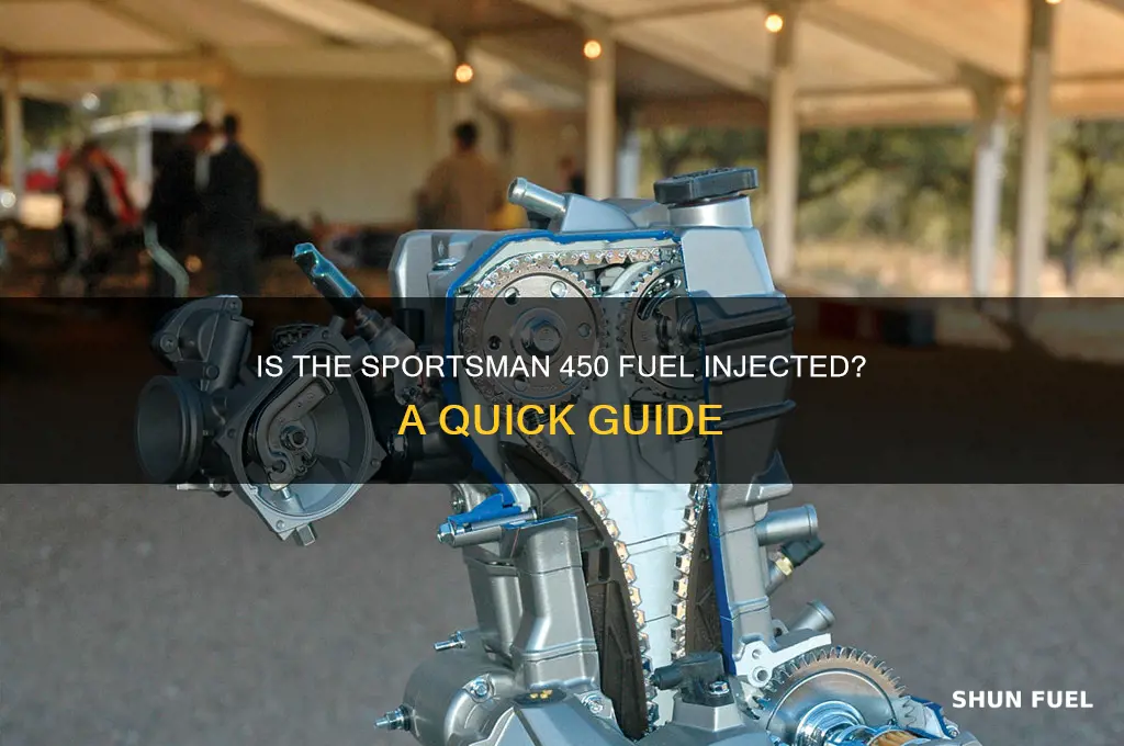 is sportsman 450 fuel injected