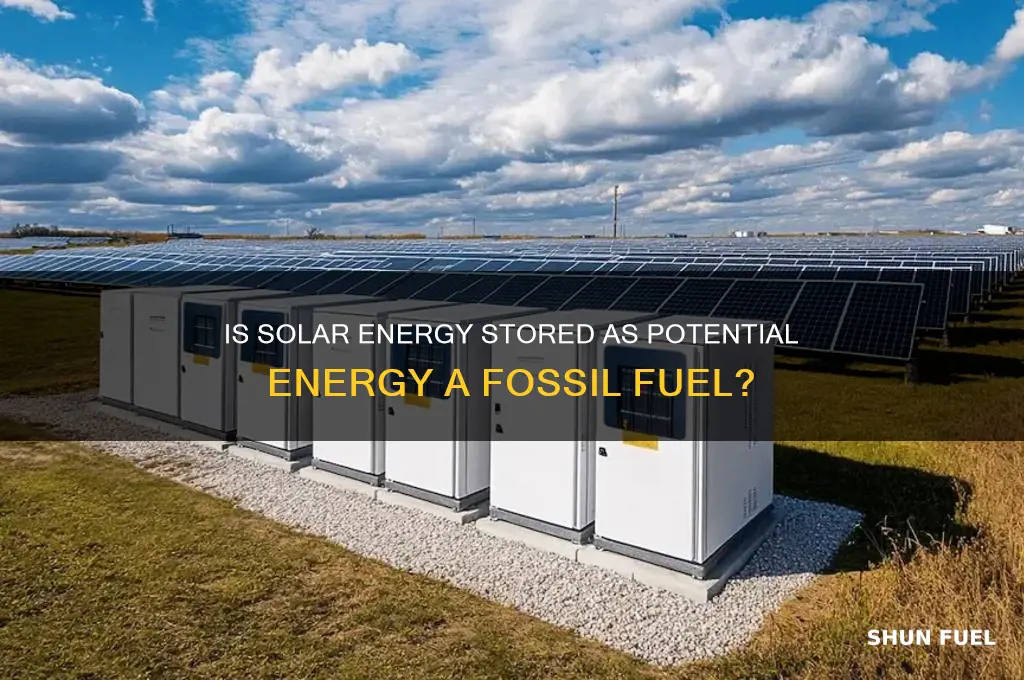 is stored potential energy from the sun a fossil fuel