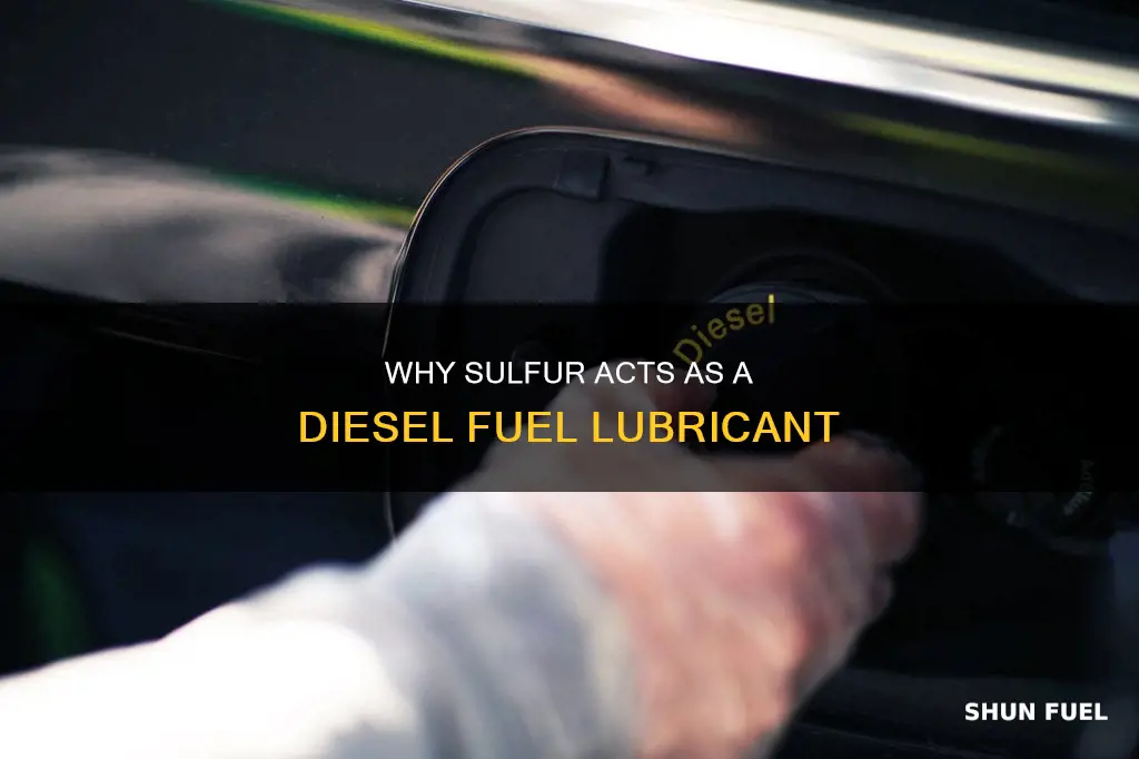 is sulfur a lubricant in diesel fuel