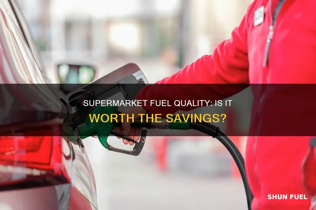 is supermarket fuel any good