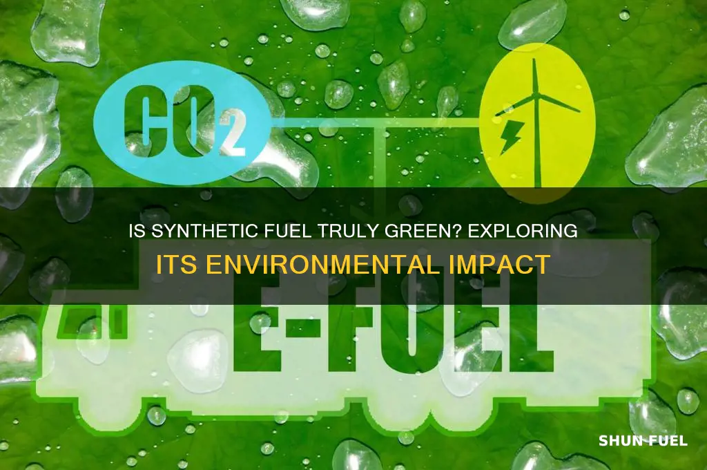 is synthetic fuel green