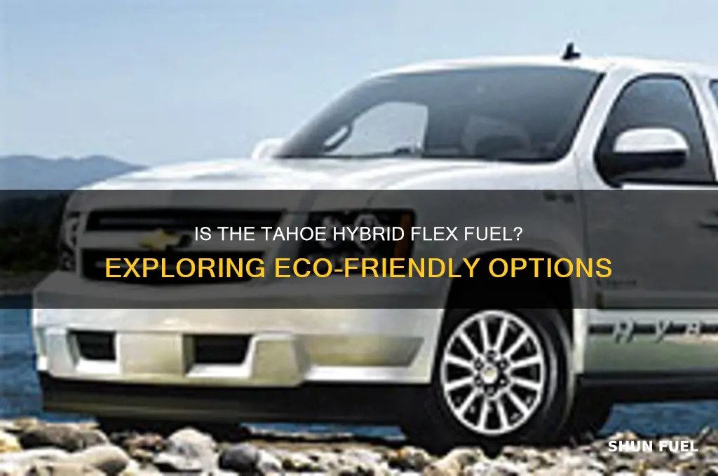 is tahoe hybrid flex fuel