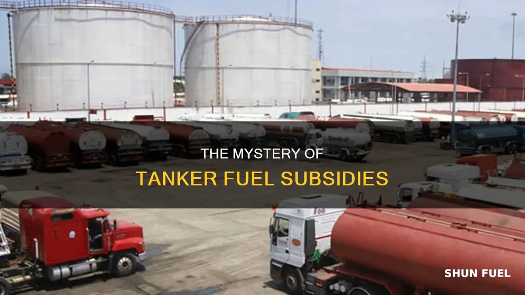 is tanker fuel subsidized