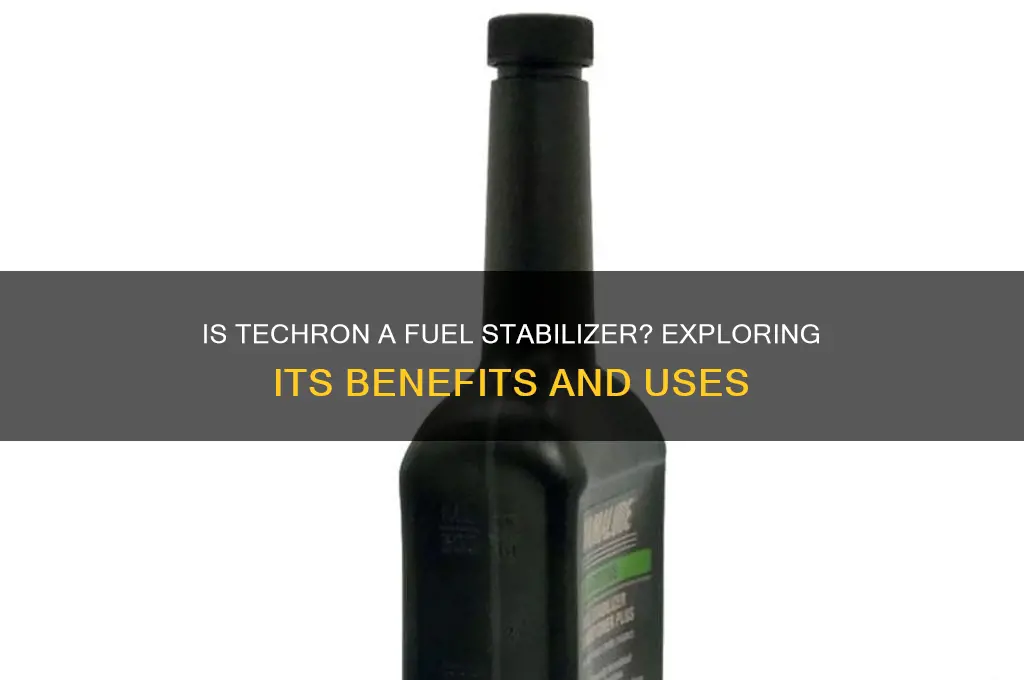 is techron a fuel stabilizer