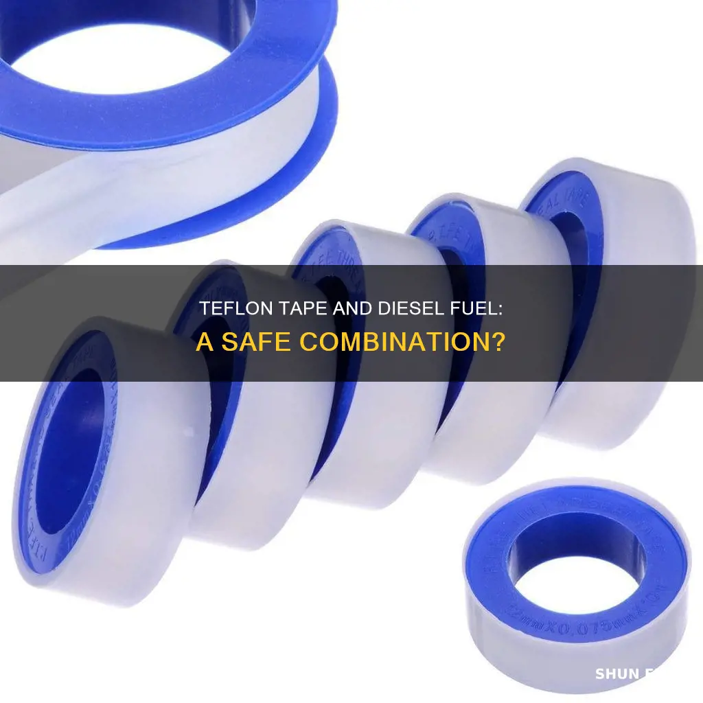 is teflon tape compatible with diesel fuel