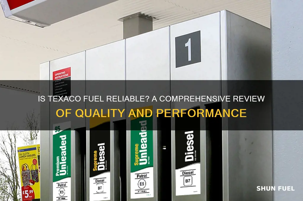 is texaco fuel any good