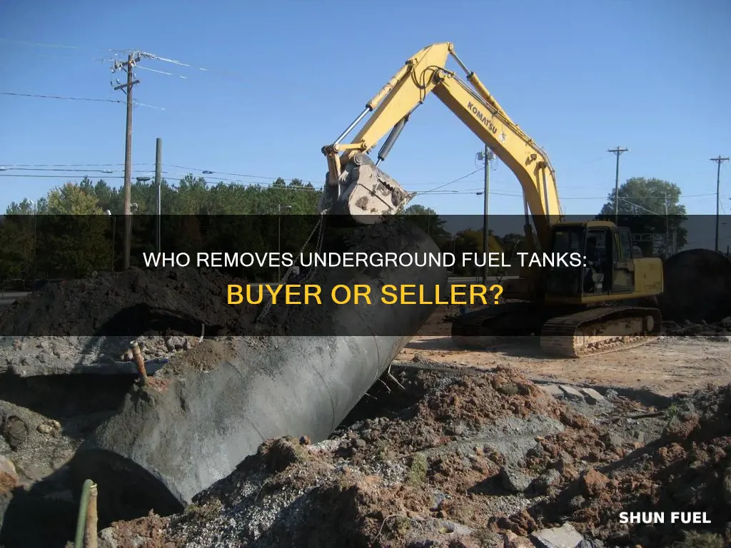 is the buyer responsible to remove underground fuel tank
