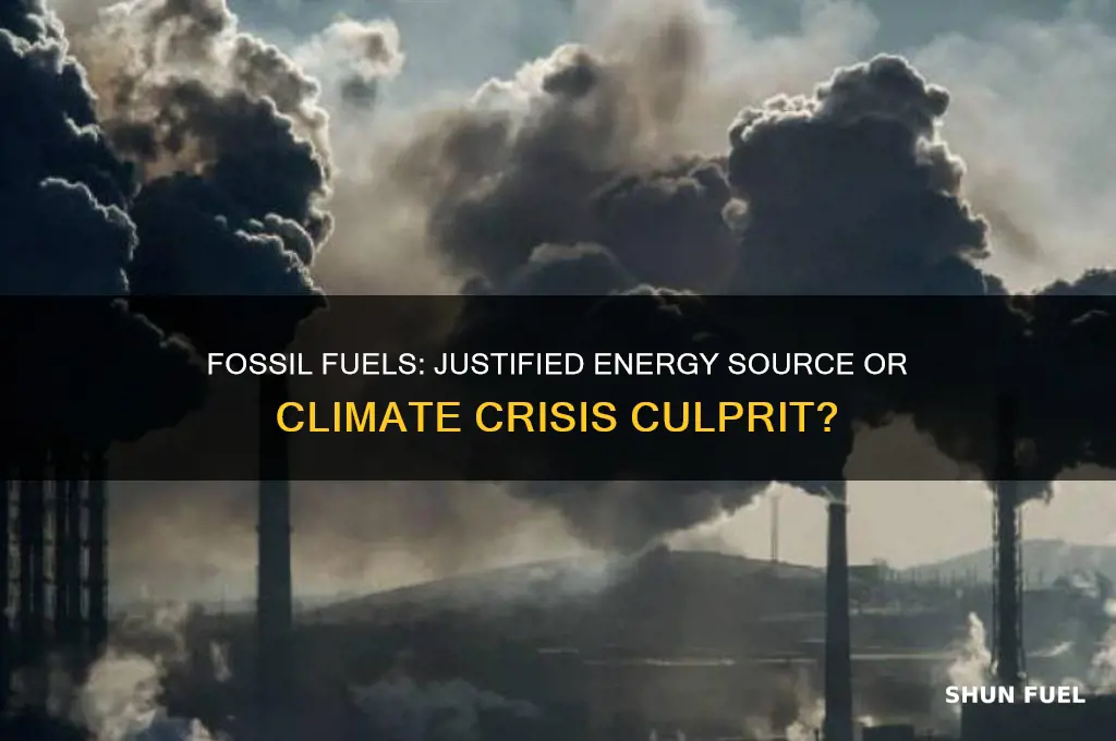 is the continued use of fossil fuels justified