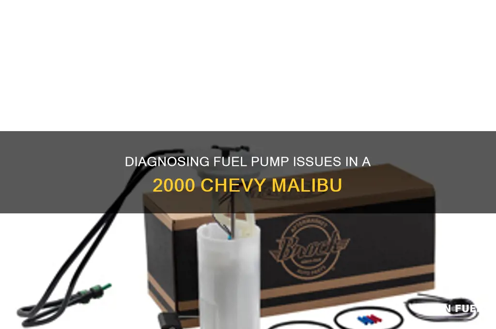 is the fuel pump bad on my 2000 malibu