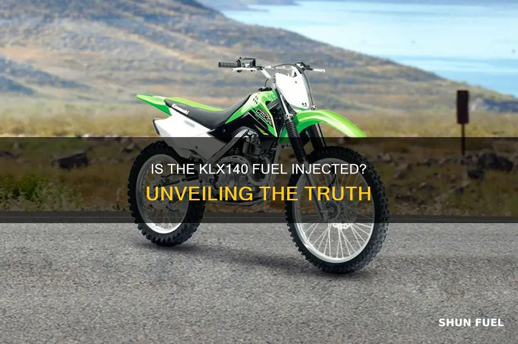 is the klx140 fuel injected