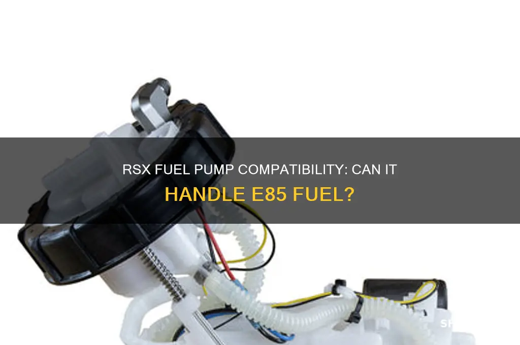 is the stock rsx fuel pump ok for e85
