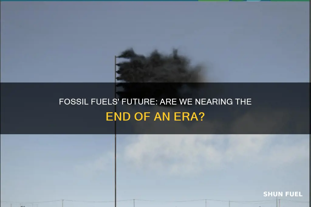 is the use of fossil fuels coming to an end