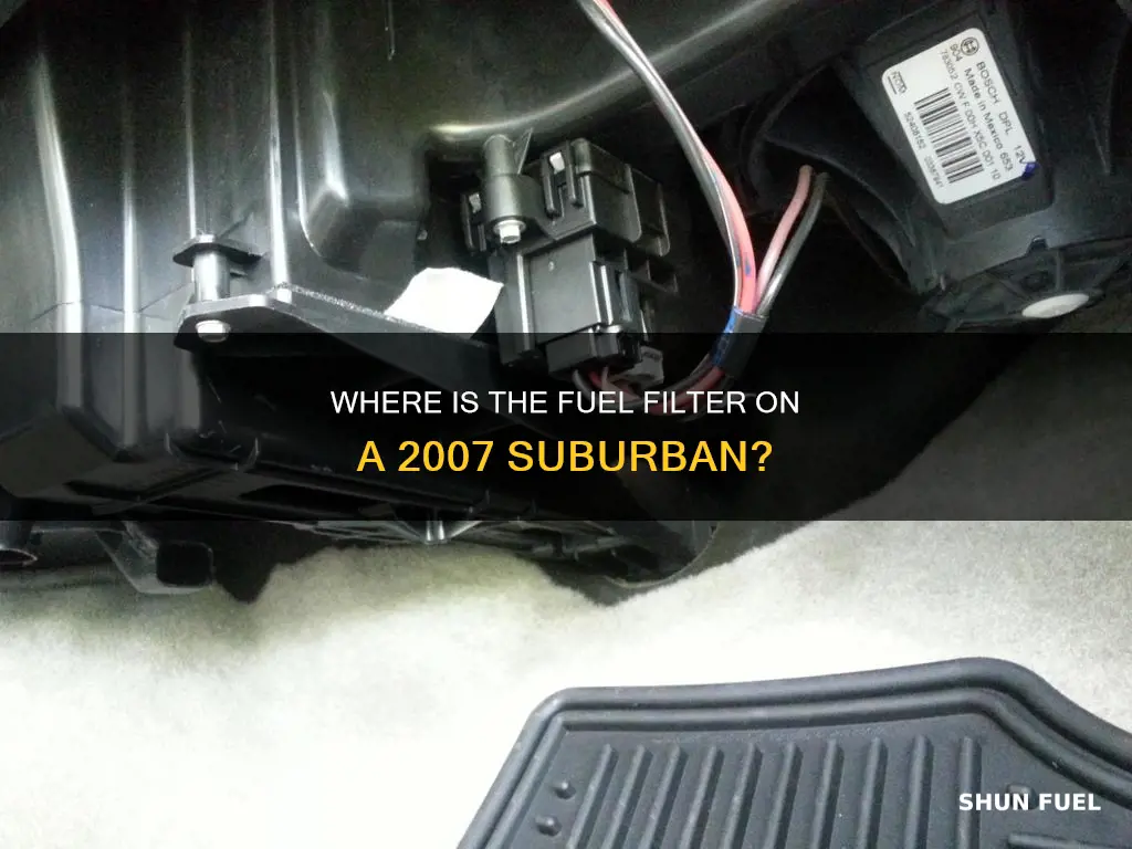 is there a fuel filter on a 2007 suburban