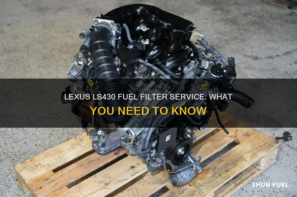 is there a fuel filter service on a lexus ls430