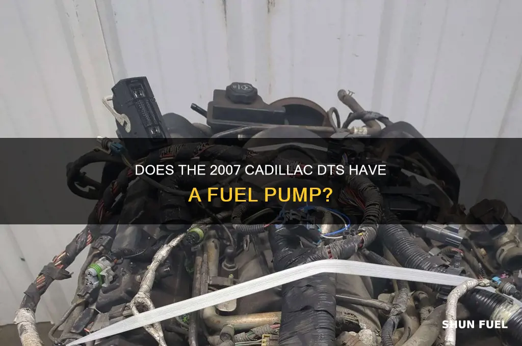 is there a fuel pump on a 2007 cadillac dts