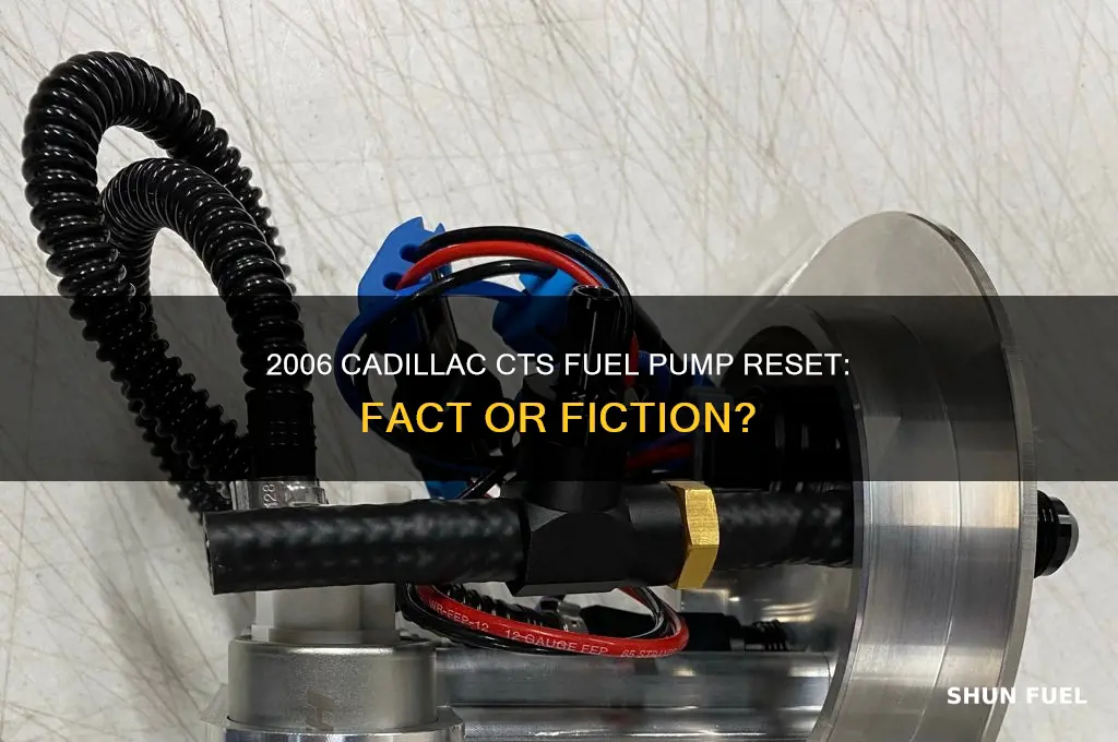 is there a fuel pump reset on 2006 cadillac cts