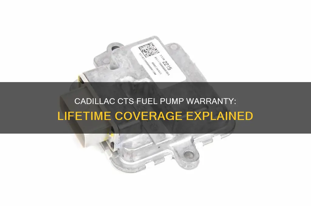 is there a lifetime warranty on cadillac cts fuel pump