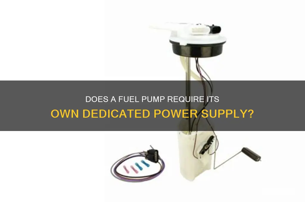 is there a seperate power supply for a fuel pump