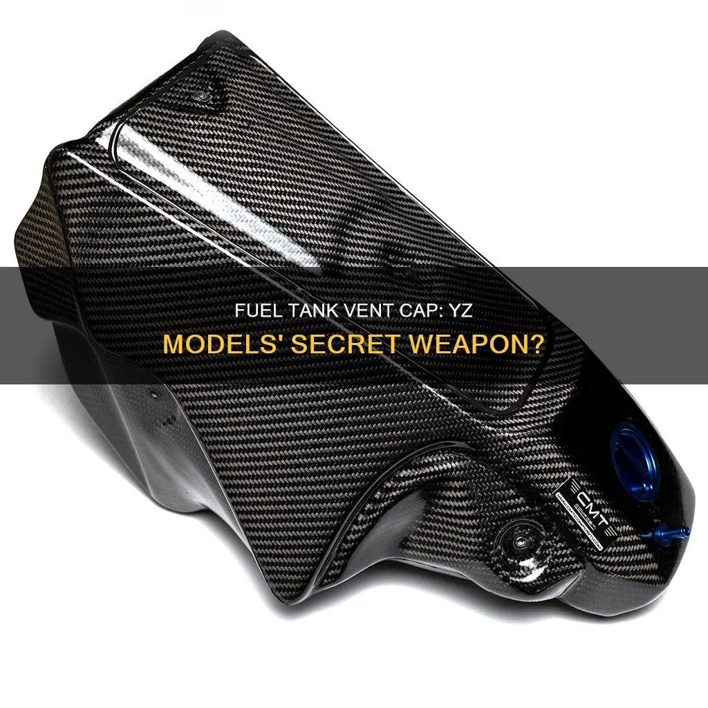 is there a yz fuel tank vent cap