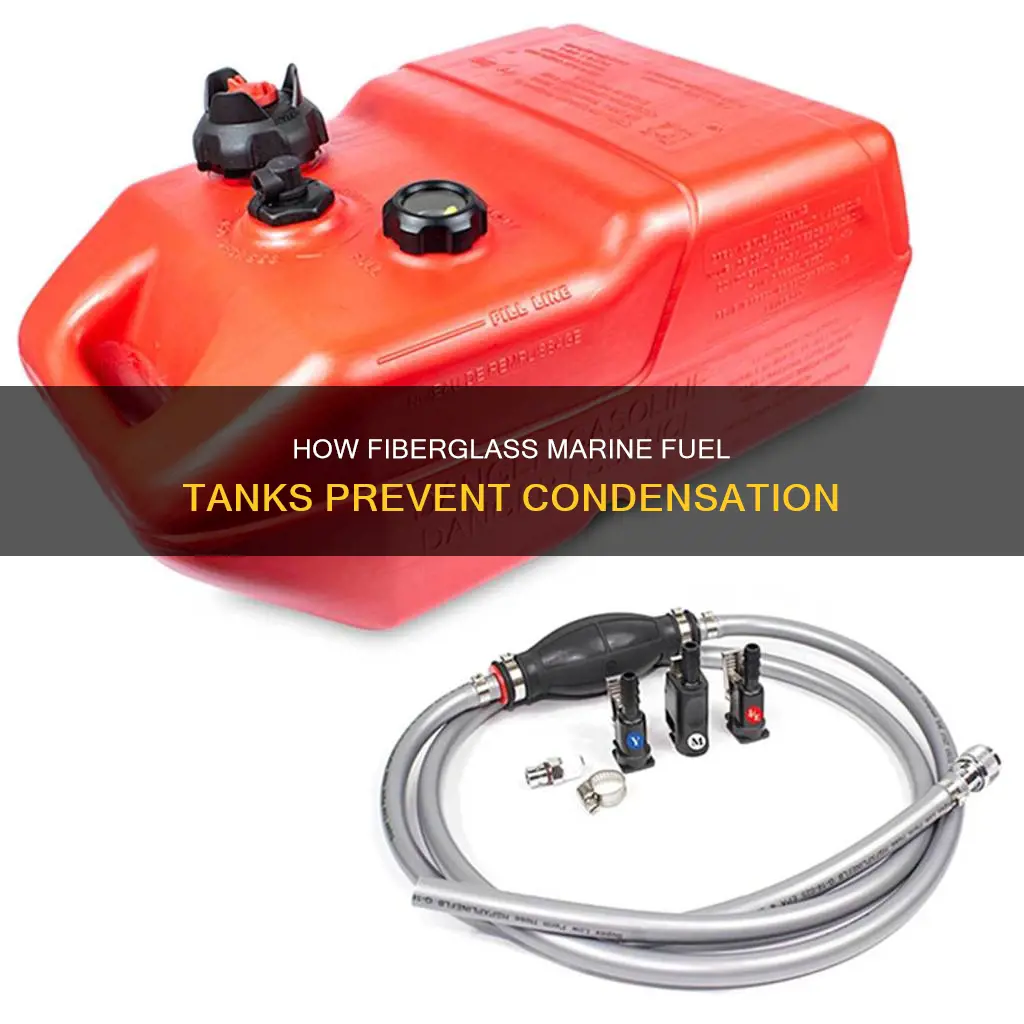 is there condensation in fiberglass marine fuel tanks